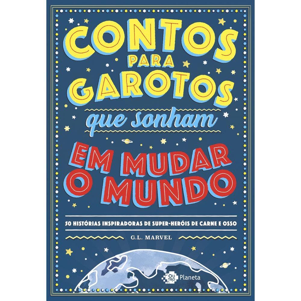 Contos para garotos que sonham em mudar o mundo