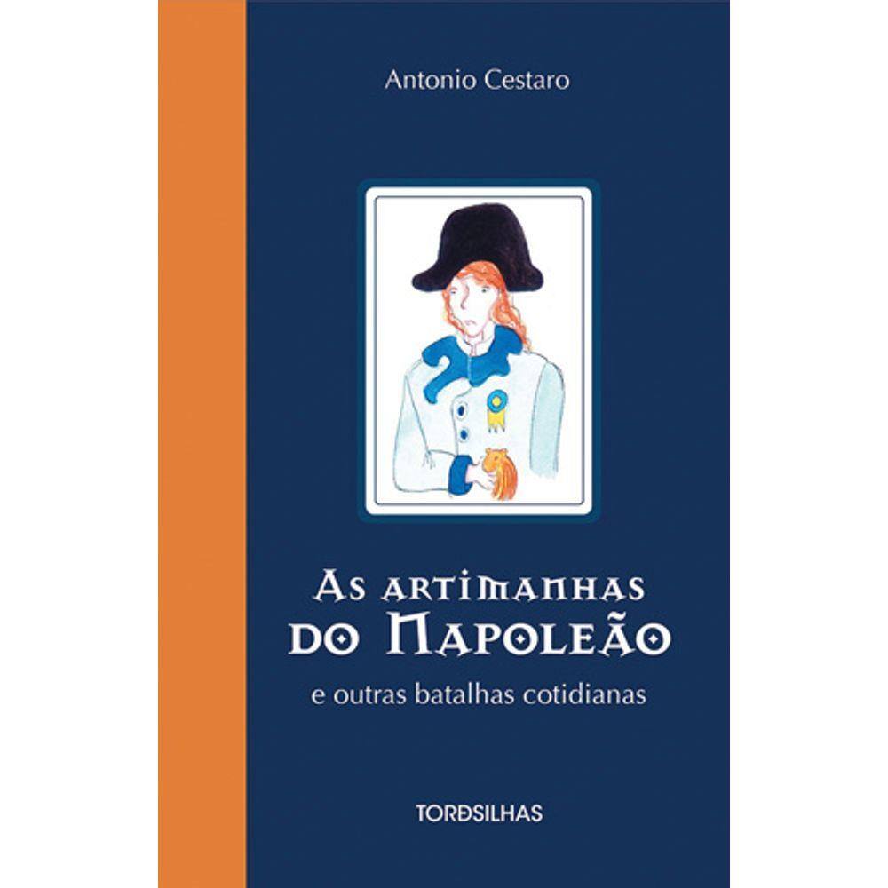 As artimanhas do Napoleão e outras batalhas cotidianas
