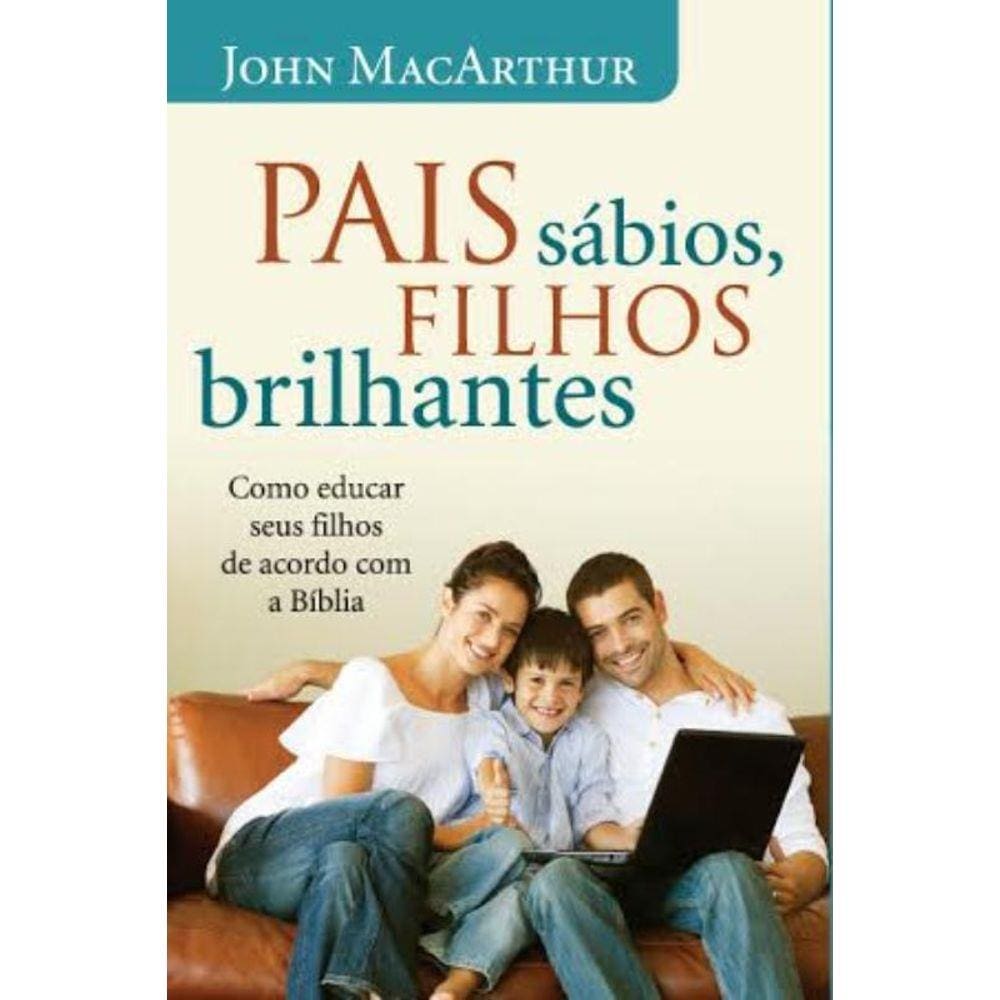Pais sábios, filhos brilhantes