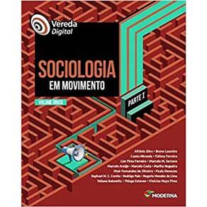 Vereda Digital - Sociologia Em Movimento - Parte I - Volume Único