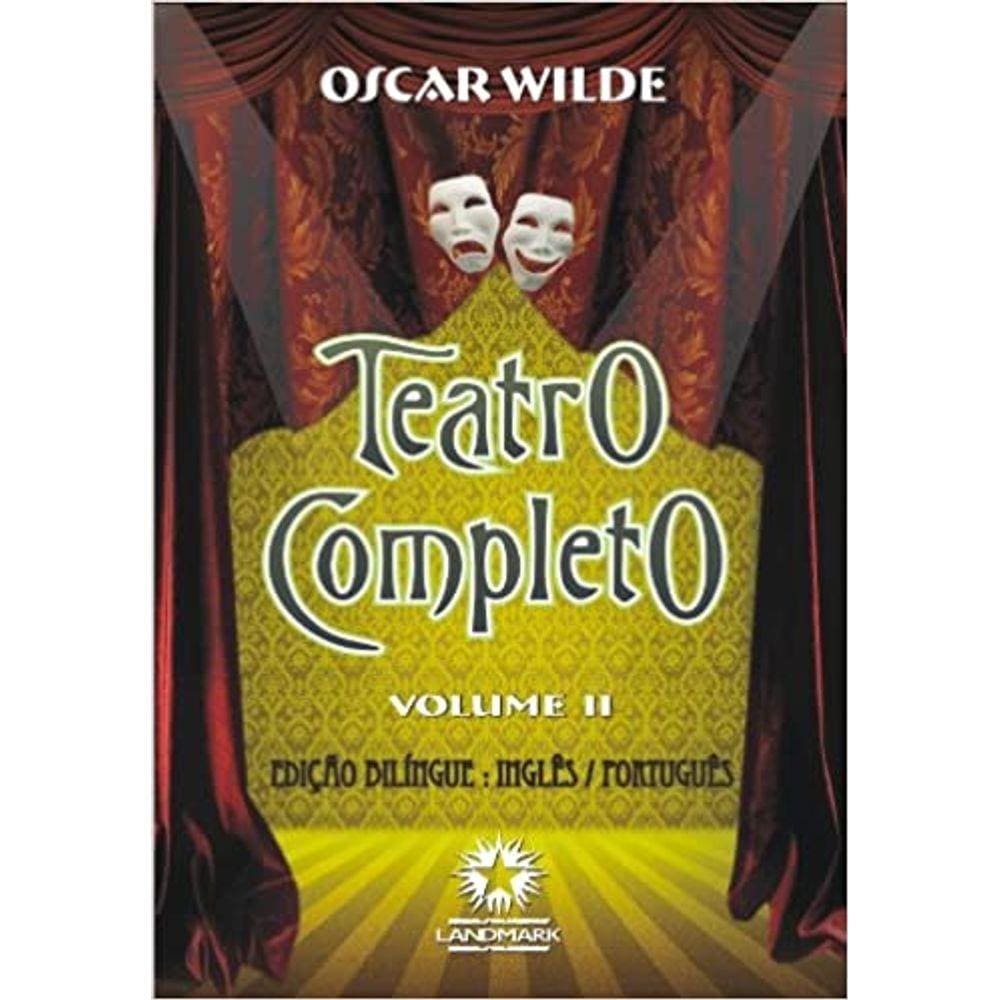 Teatro Completo De Oscar Wilde, O: - Volume 2