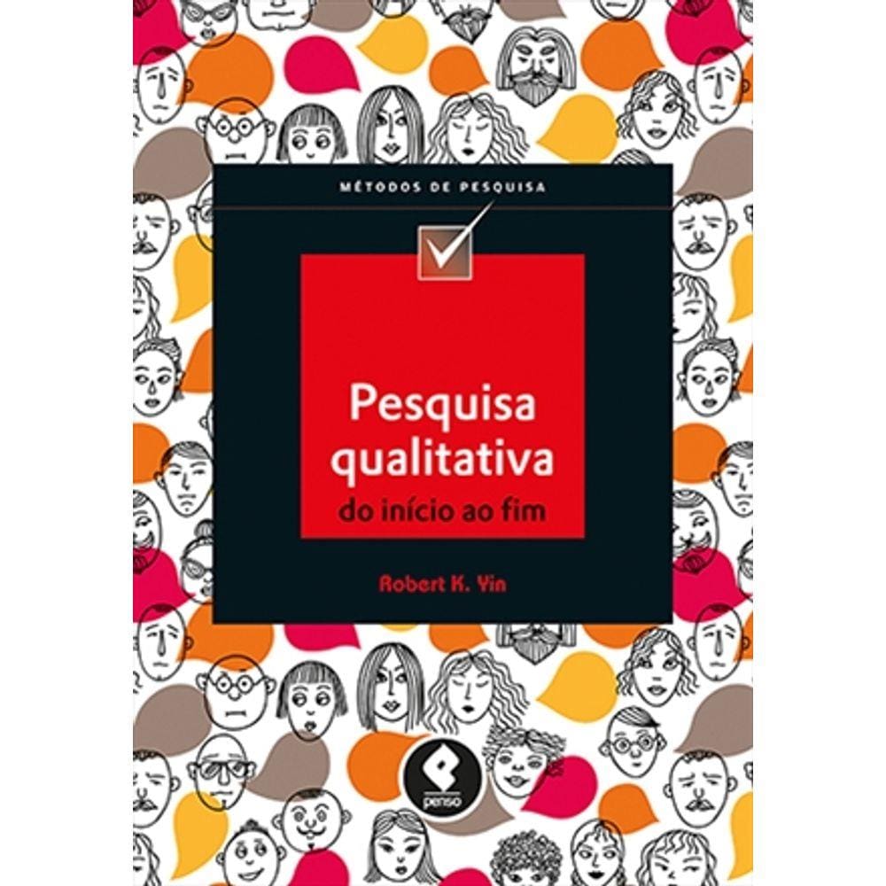 Pesquisa Qualitativa do Início ao Fim