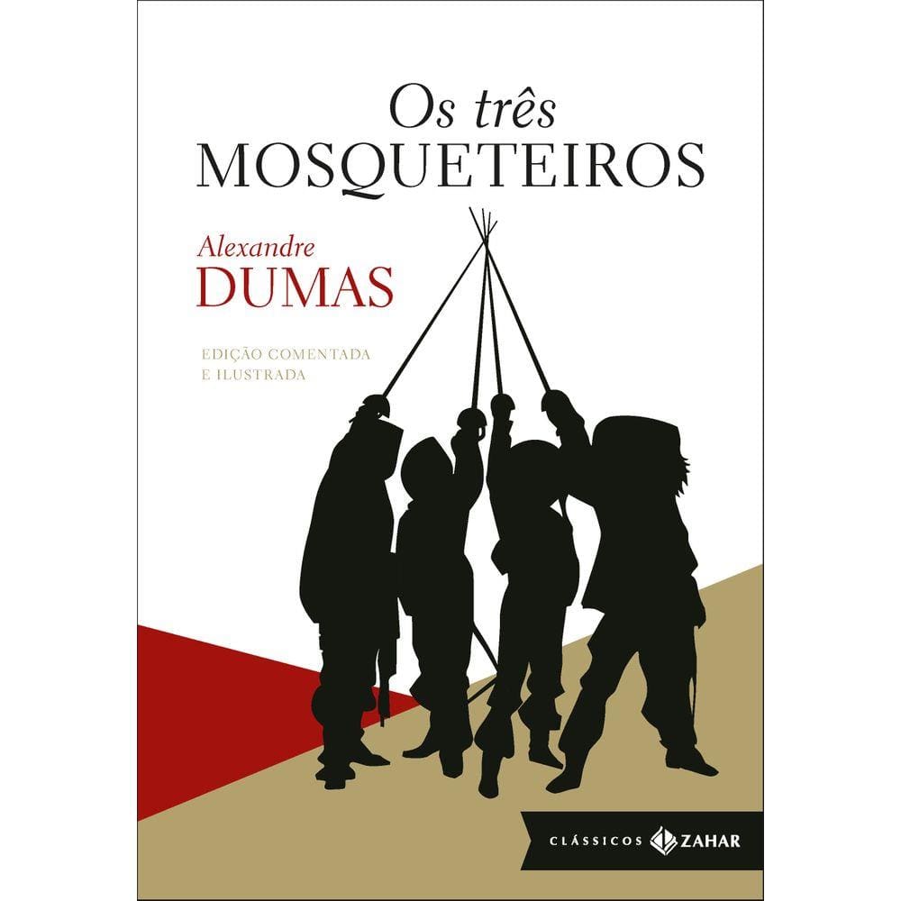 Os três mosqueteiros: edição comentada e ilustrada