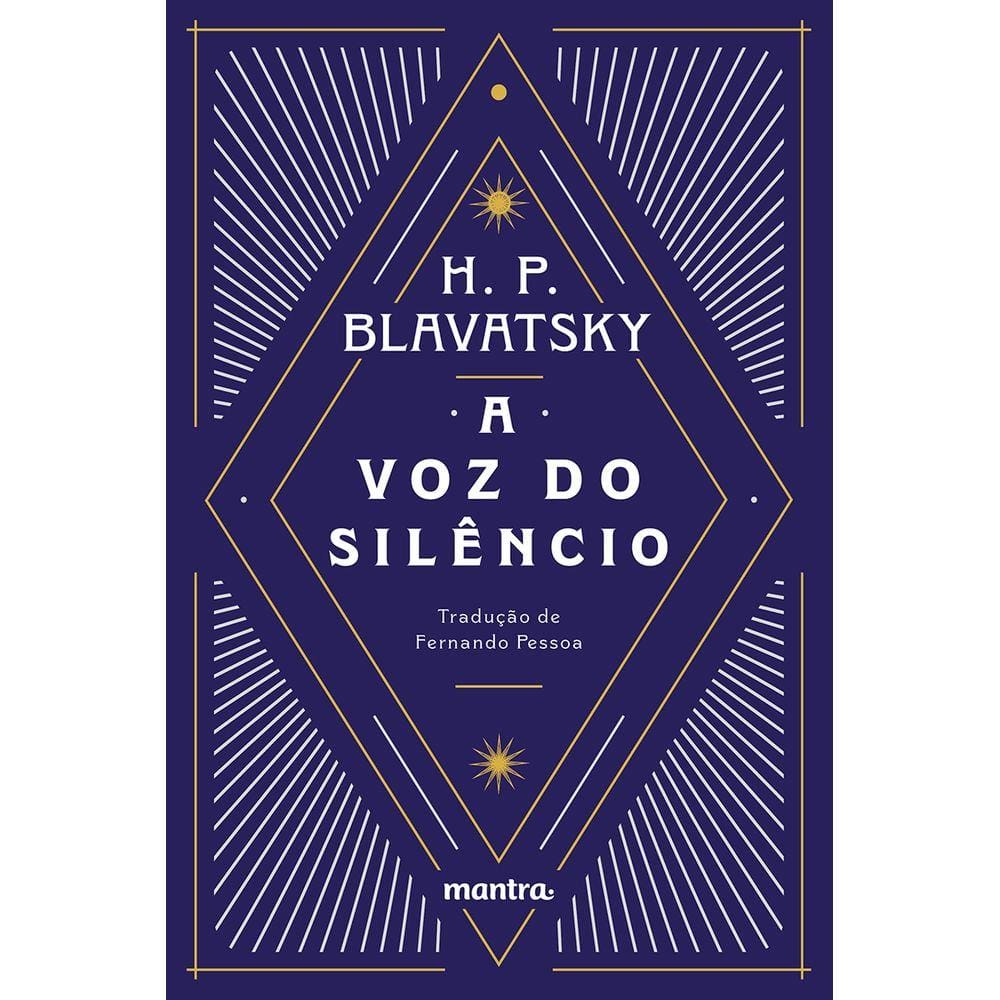 A Voz do Silêncio: e outros fragmentos escolhidos do Livro dos Preceitos Áureos