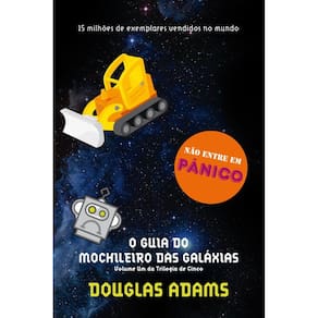 O Guia do Mochileiro das Galáxias - Vol. 1
