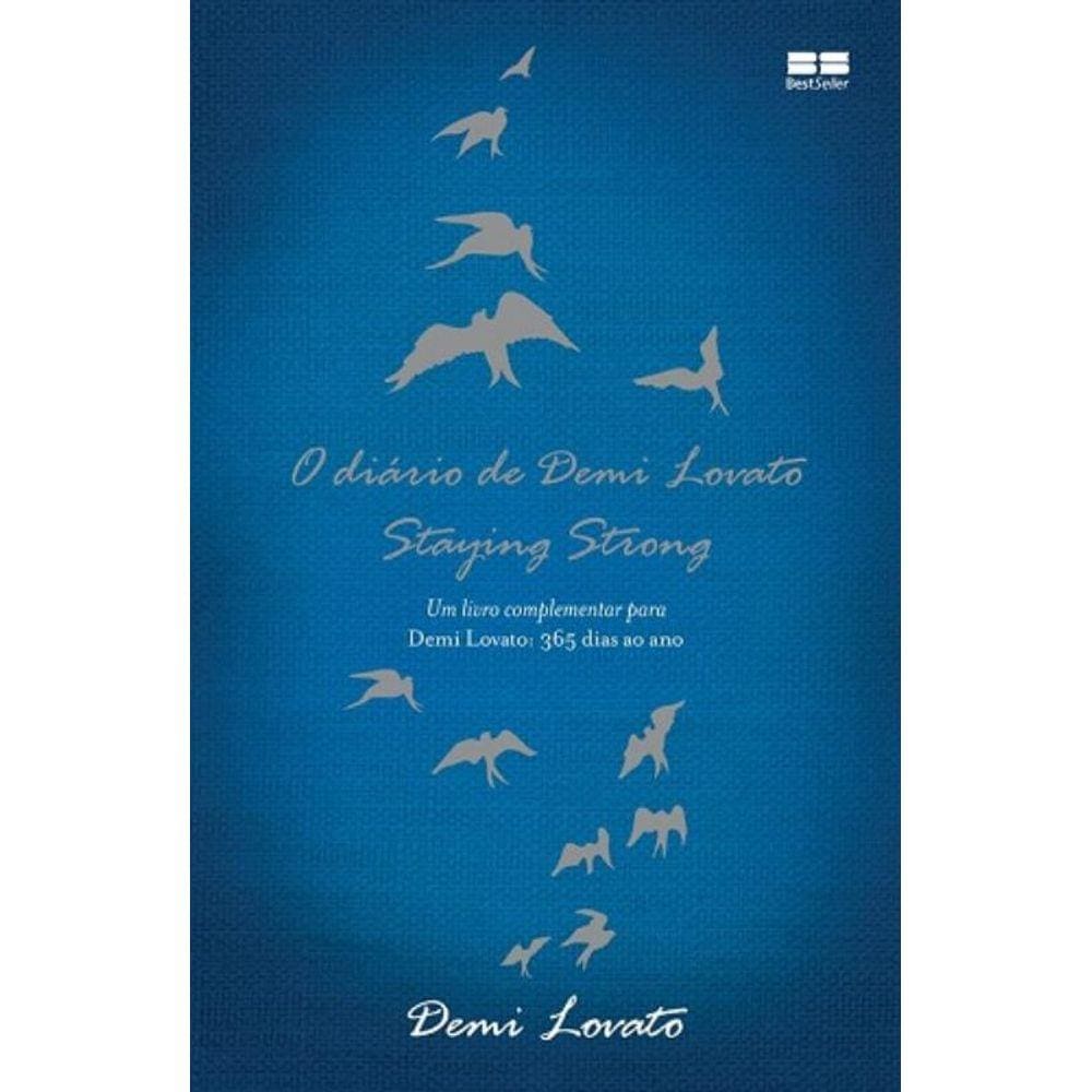 O diário de Demi Lovato ? Staying Strong