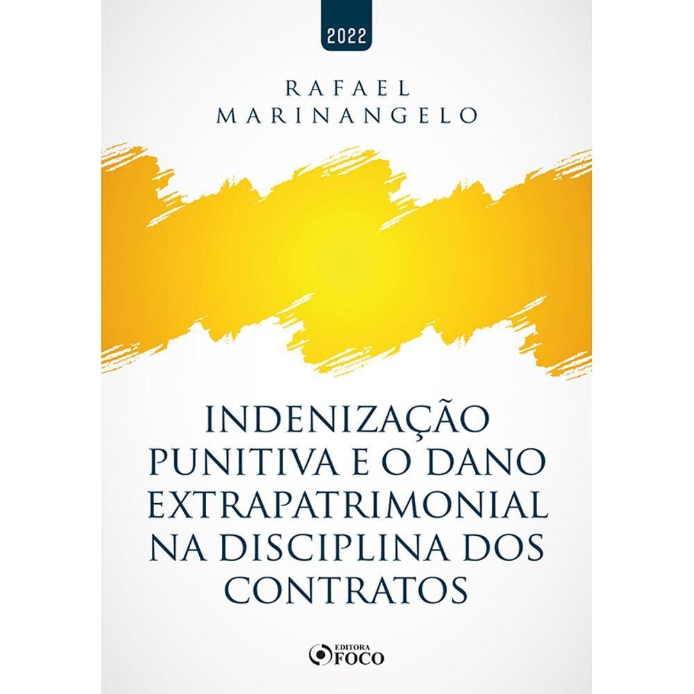Indenização Punitiva E O Dano Extrapatrimonial Na Disciplina Dos Contratos - 1ª Ed - 2022