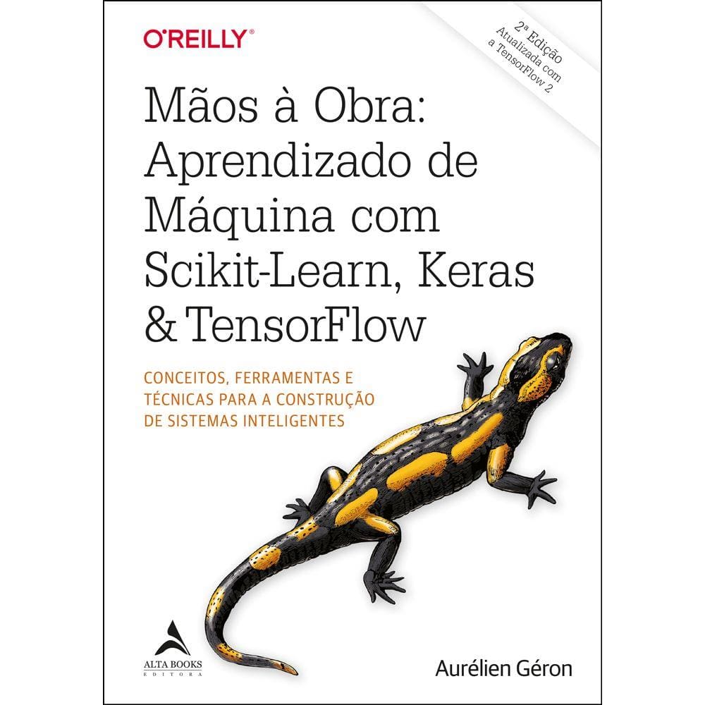 Mãos à obra: aprendizado de máquina com Scikit-Learn, Keras & TensorFlow
