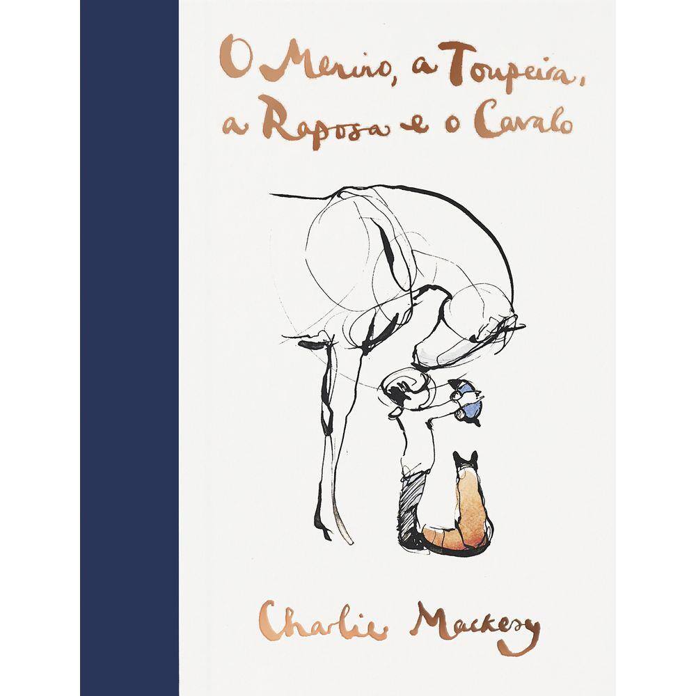O Menino, a Toupeira, a Raposa e o Cavalo