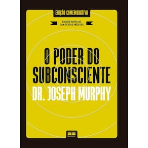 O poder do subconsciente (Edição especial e ampliada)