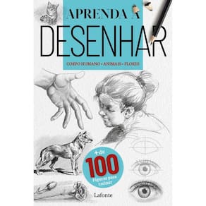 Aprenda a Desenhar : Corpo Humano - Animais - Flores
