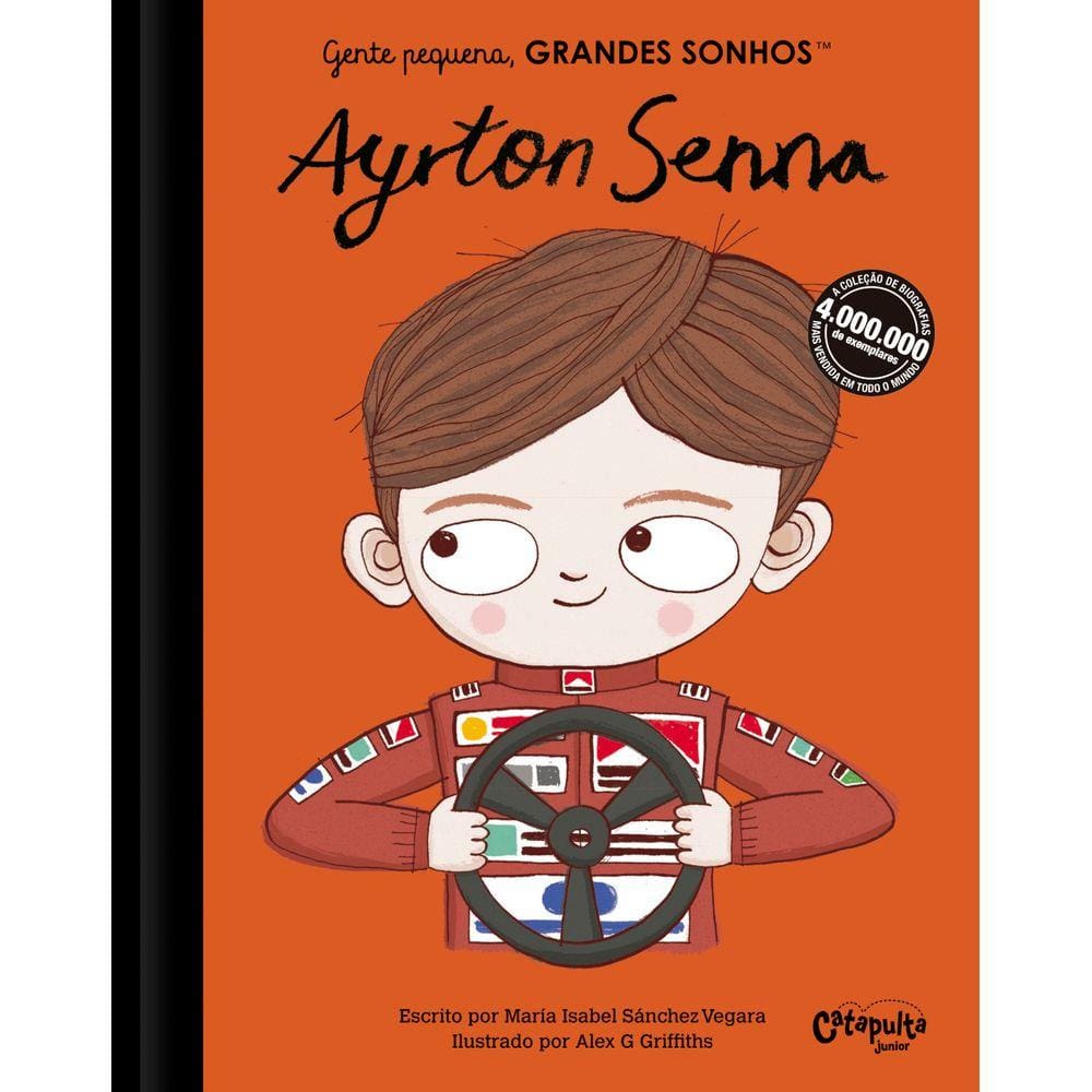 Gente pequena, Grandes sonhos. Ayrton Senna