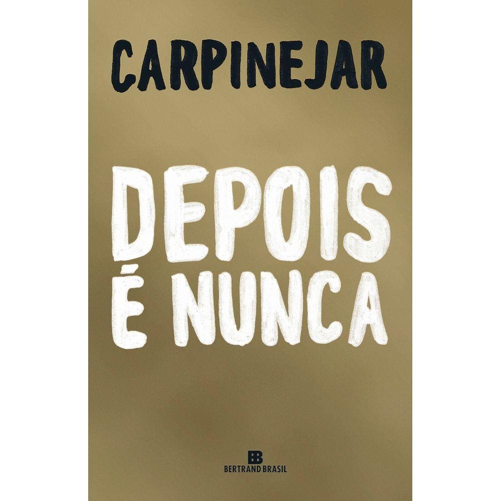 Depois é nunca