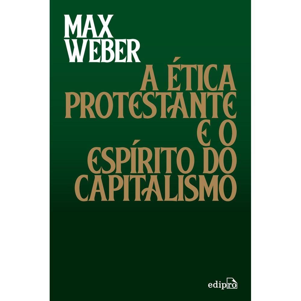 A Ética Protestante e o Espírito do Capitalismo