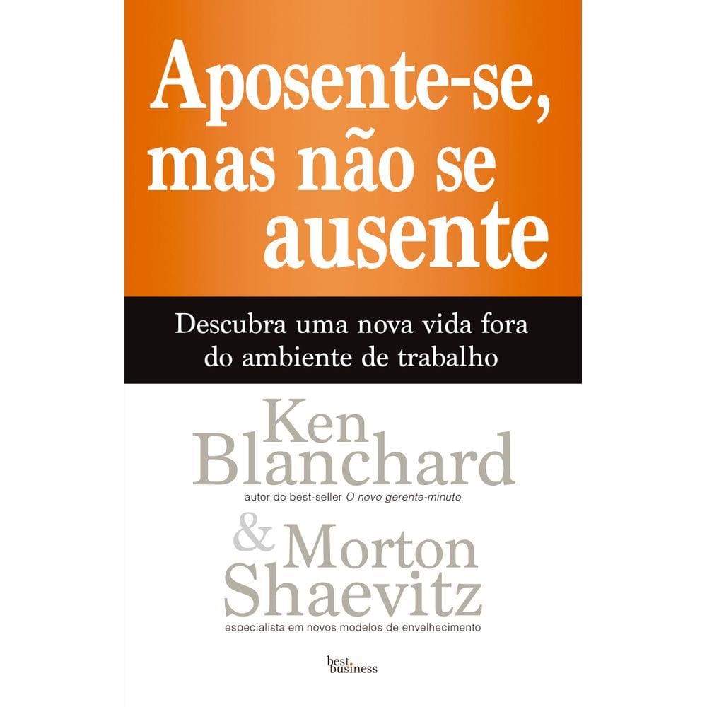 Aposente-se, mas não se ausente