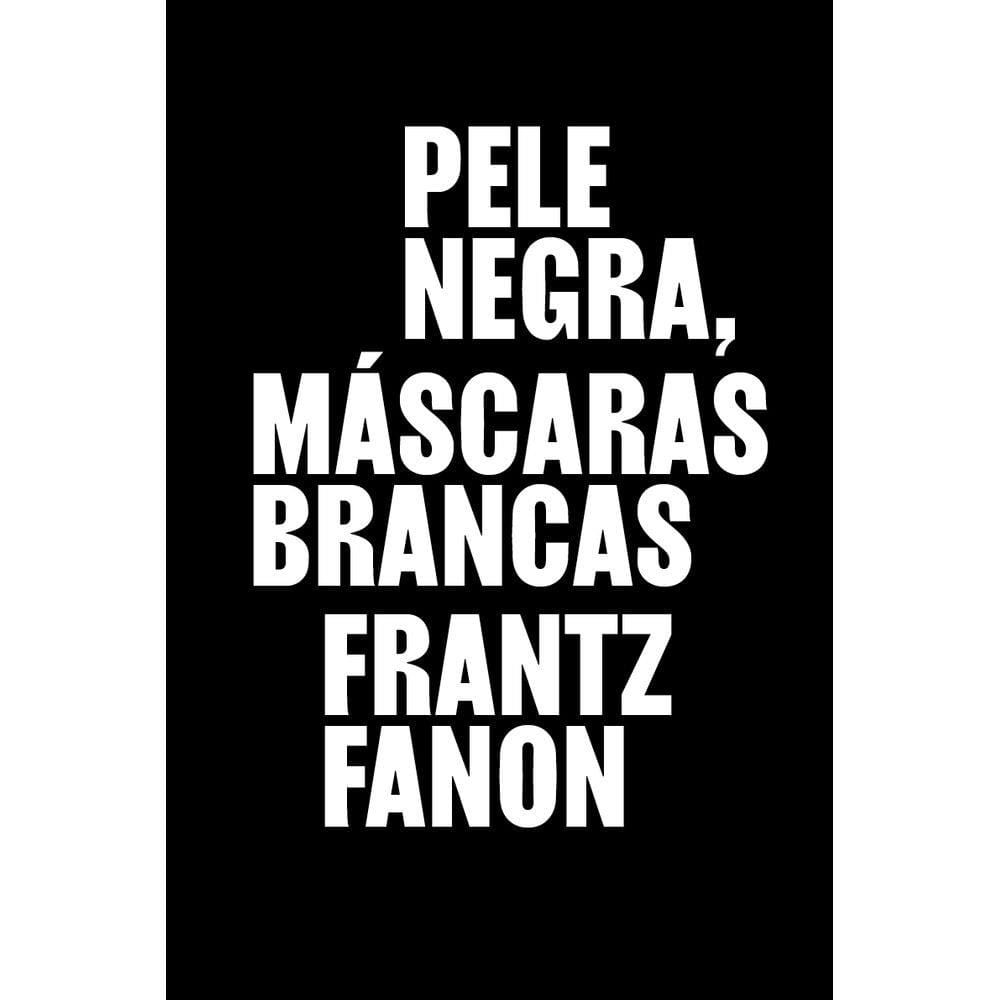 Pele negra, máscaras brancas