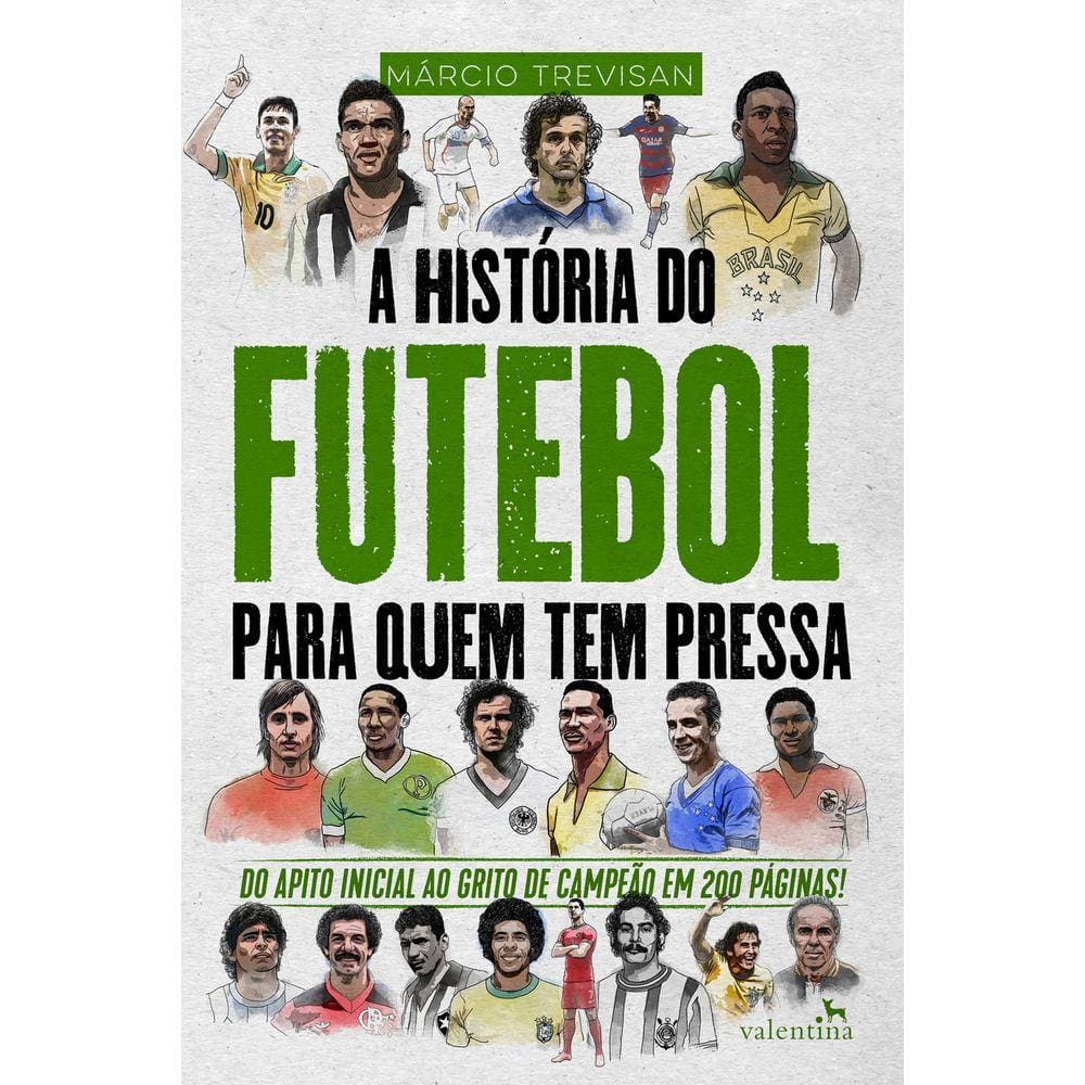 A História do Futebol para quem tem pressa