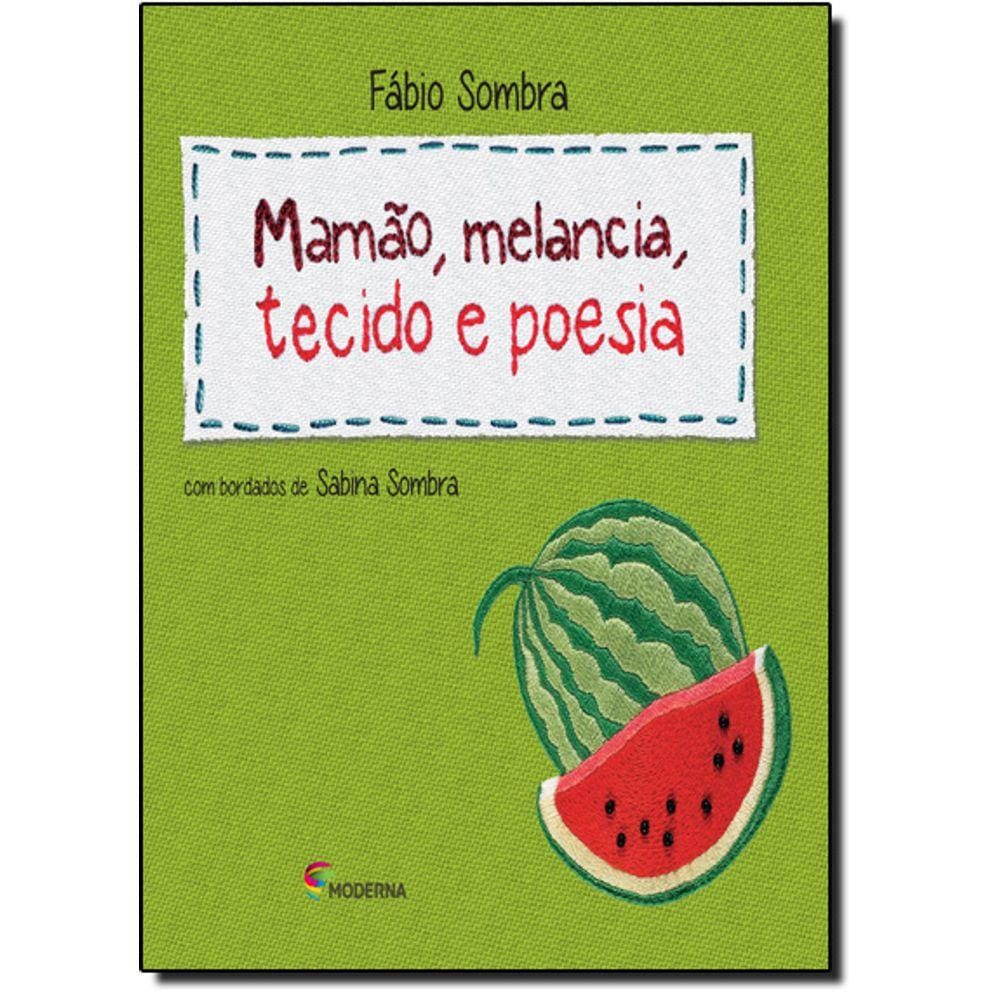 Mamao Melancia Tecido E Poesia