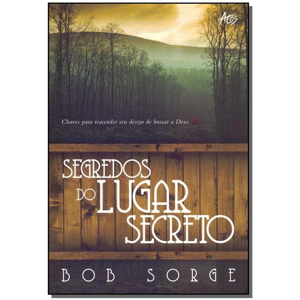 Segredos Do Lugar Secreto - Chaves Para Inflamar O Seu Tempo Pessoal Com Deus