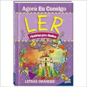 Agora Eu Consigo Ler: Histórias Para Meninas