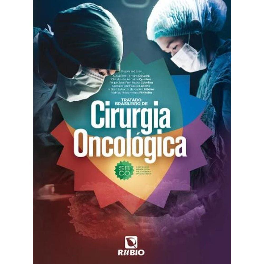 Tratado Brasileiro E Cirurgia Oncológica Da Sociedade Brasileira De Cirurgia Oncológica (sbco)