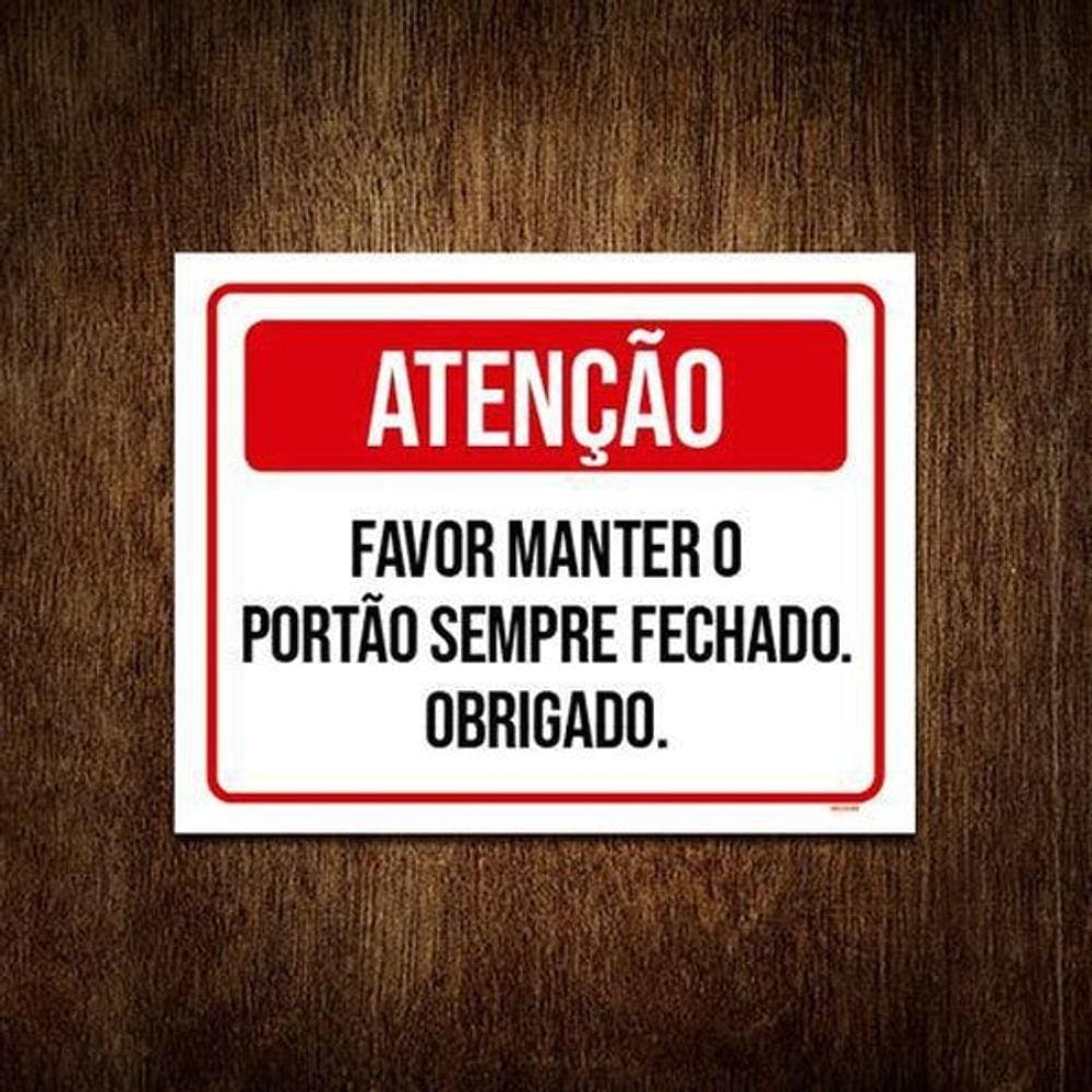 Placa Atenção Favor Manter Portão Sempre Fechado 18X23