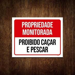 Placa Propriedade Monitorada Proibido Caçar 18x23cm 3un