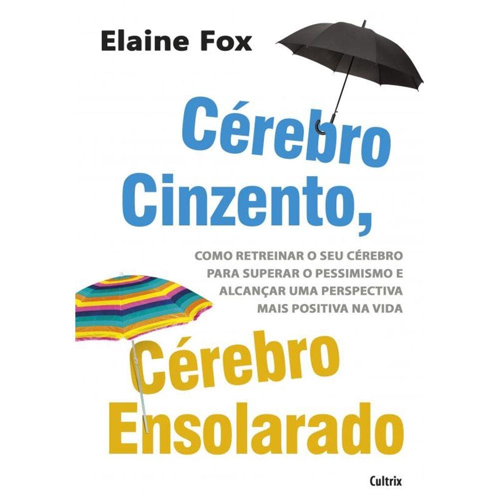 Cérebro Cinzento, Cérebro Ensolarado