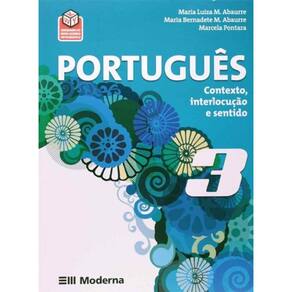 Portugues 3: Contexto, Interlocucao e Sentido