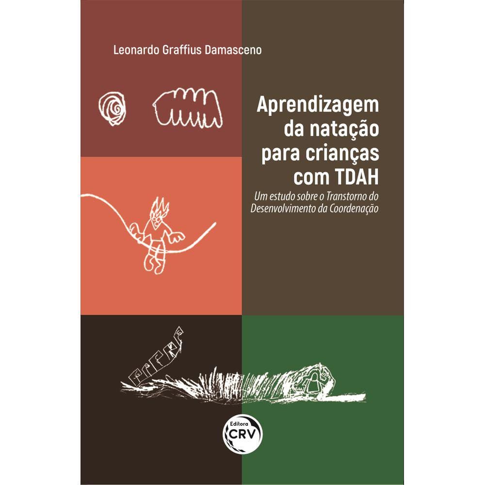 APRENDIZAGEM DA NATAÇÃO PARA CRIANÇAS COM TDAH: um estudo sobre o Transtorno do Desenvolvimento da Coordenação