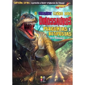 O Grande Livro Dos Dinossauros - Perguntas E Respostas