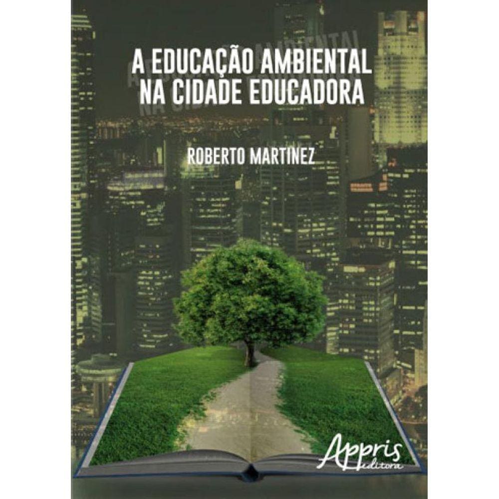 Educaçao Ambiental Na Cidade Educadora, A