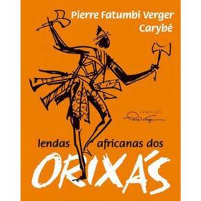 Lendas Africanas Dos Orixás