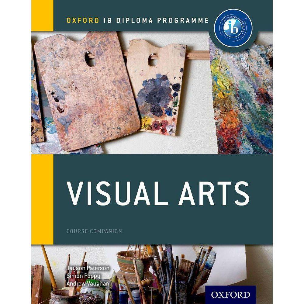 Ib Visual Arts - Oxford Ib Diploma Programme - Course Book