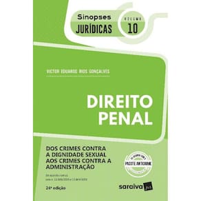 Dos Crimes Contra a Dignidade Sexual aos Crimes Contra a Administração - Coleção Sinopses Jurídicas