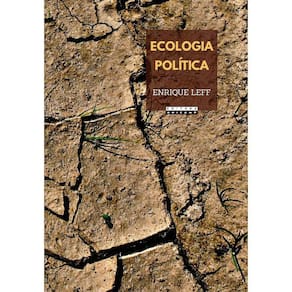 Ecologia Politica - Da Desconstrucao Do Capital A