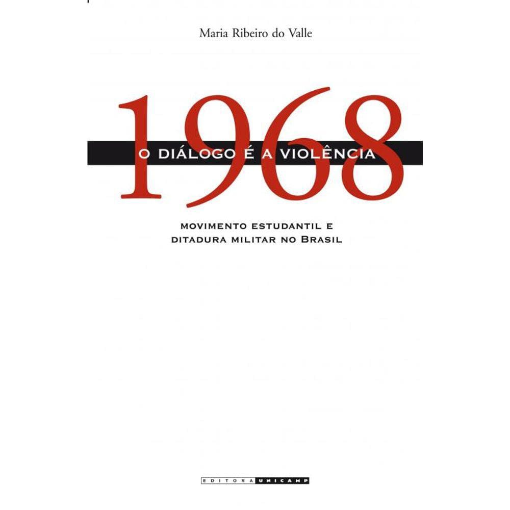 1968 - O Dialogo E A Violencia - Movimento Estudan