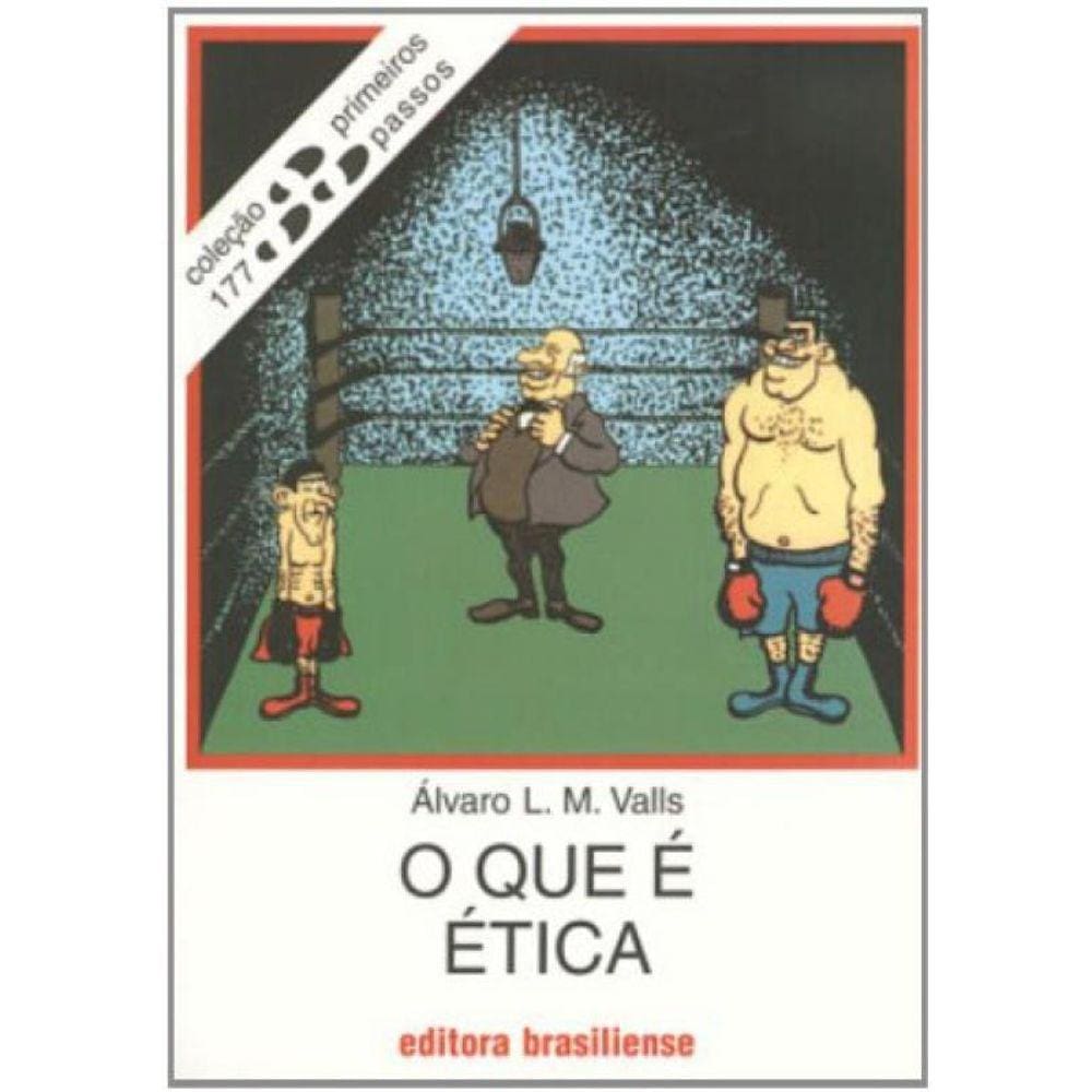 Que E Etica, O - Vol.177 - Colecao Primeiros Passo