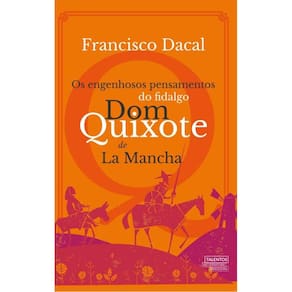 Engenhosos Pensamentos Do Fidalgo Dom Quixote De L