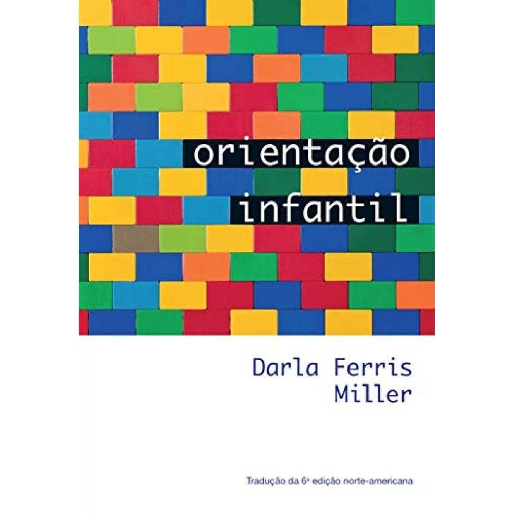 Orientacao Infantil - Traducao Da 6A Edicao Norte-