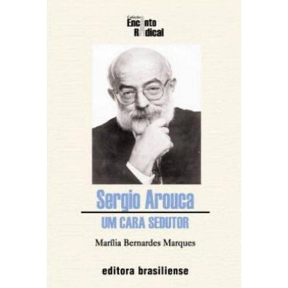 Sergio Arouca - Um Cara Sedutor