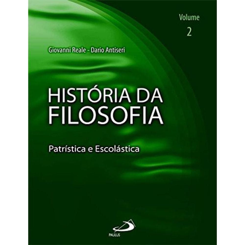 Historia Da Filosofia: Patristica E Escolastica -