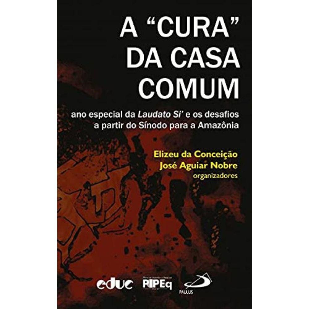 Cura  Da Casa Comum, A