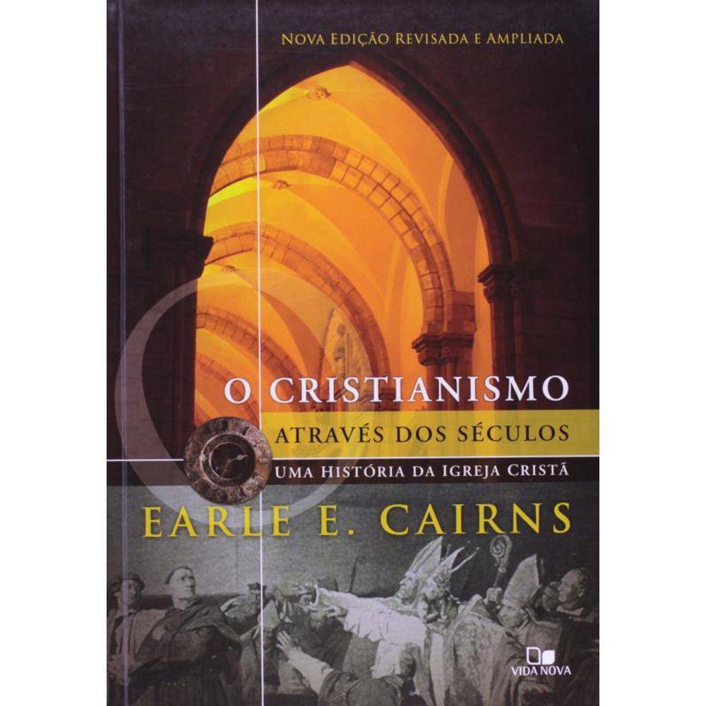 Cristianismo Atraves Dos Seculos - Uma Historia Da