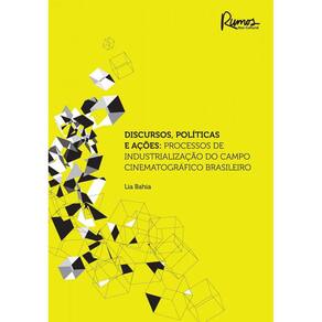 Discursos, Politicas E Acoes Processos De Industri