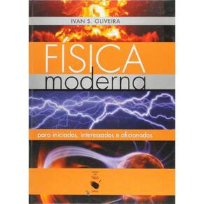 Fisica Moderna Para Iniciados, Interessados E Afic