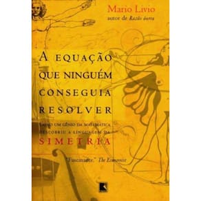A equação que ninguém conseguia resolver: Como um gênio da matemática descobriu a linguagem da Simet