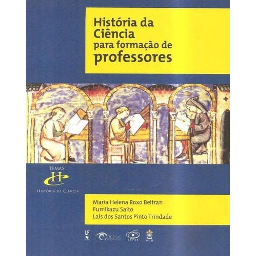 Historia Da Ciencia Para Formacao De Professores