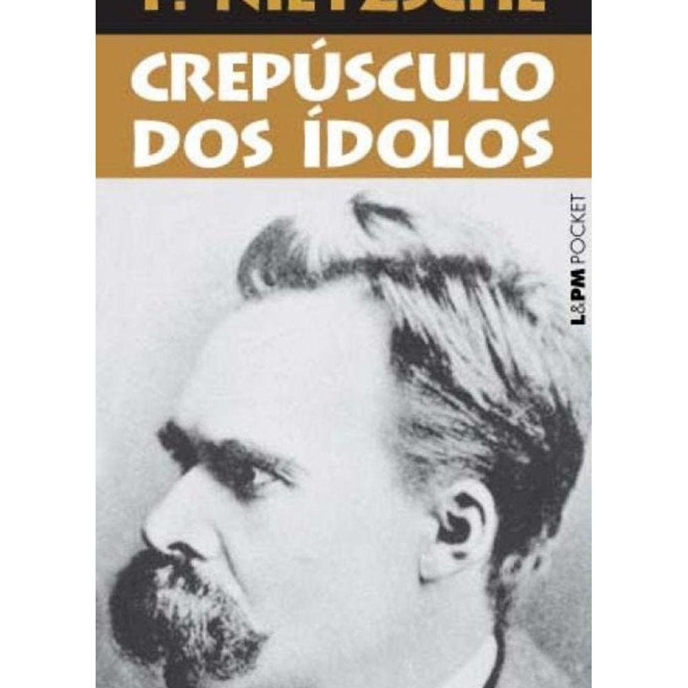 Livro Crepusculo Dos Idolos - Pocket