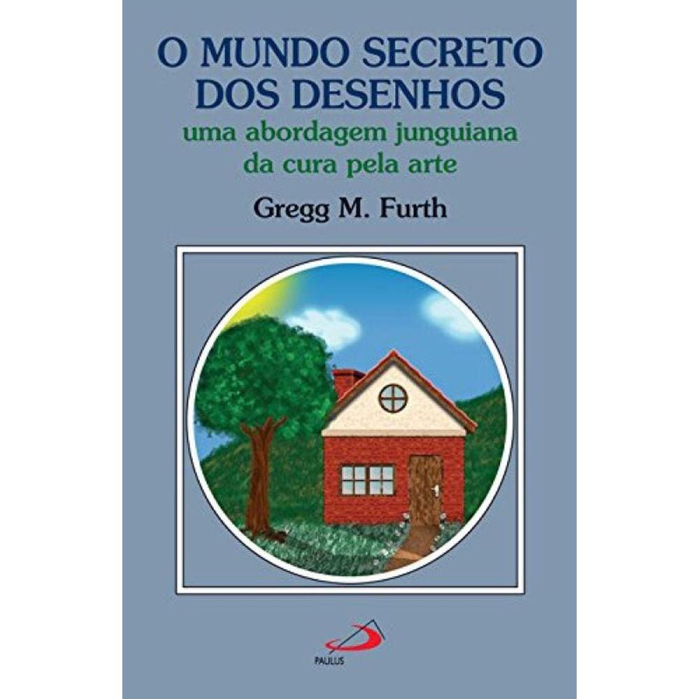 Mundo Secreto Dos Desenhos - Uma Abordagem Junguia
